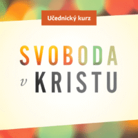 Kurz Svoboda v Kristu – léto 2026